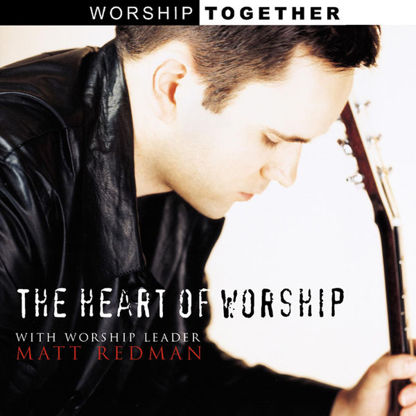 The Heart of Worship